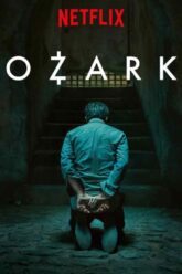 Download Netflix Ozark (Season 1 – 4) Dual Audio Hindi English