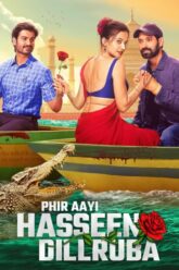 Download Phir Aayi Hasseen Dillruba (2024) WEB-DL NetFlix Full Movie