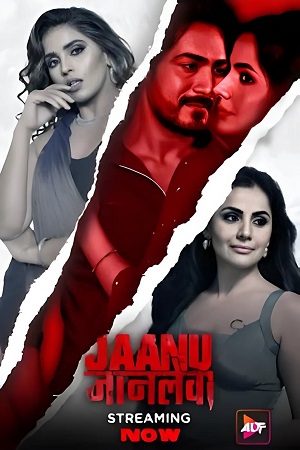 Download Jaanu Jaanlewa (Season 1) AltBalaji Original WEB Series