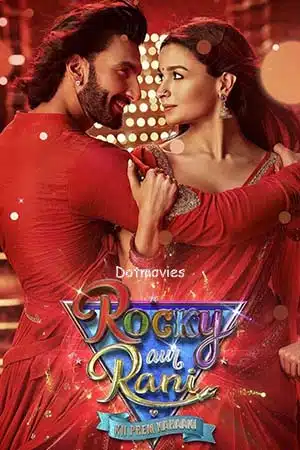 Download Rocky Aur Rani Ki Prem Kahani (2023) Full Movie