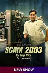 Download Scam 2003 The Telgi Story (Season 1) VOL 2 Hindi SonyLIV Complete Web Series