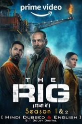 The-rig-2025-Hindi-Dubbed-1and2